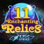11 Enchanting Relics slot game
