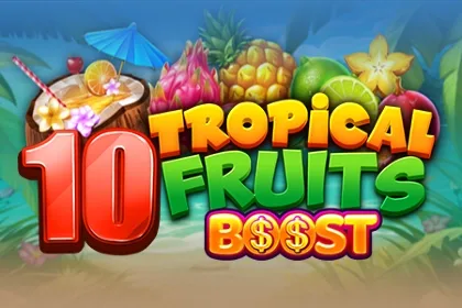 10 Tropcial Fruits Boost slot game