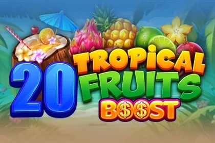 20 Tropical Fruits Boost slot game