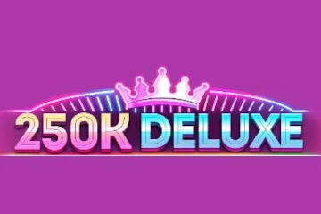 250K Deluxe slot game