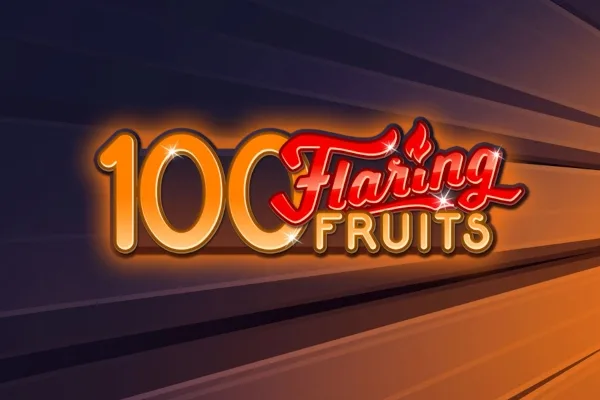 100 Flaring Fruits slot game