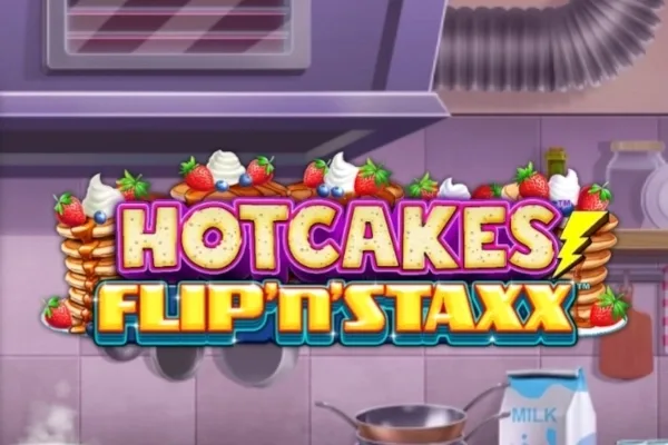 Hotcakes Flip'n'Staxx slot game