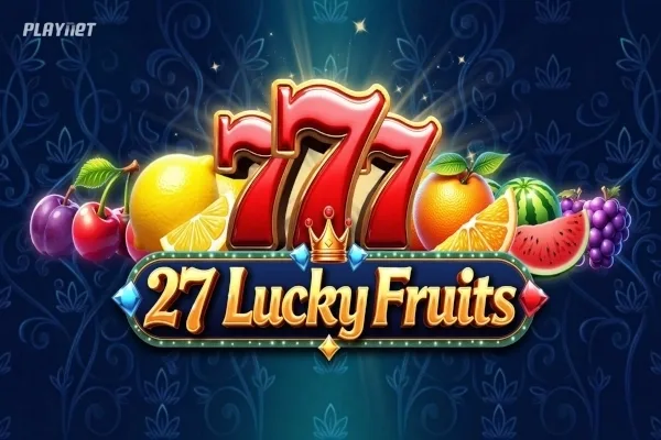 27 Lucky Fruits slot game