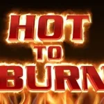 Hot to Burn slot game