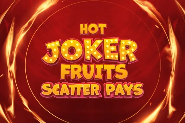 Hot Joker Fruits Scatter Pays slot game