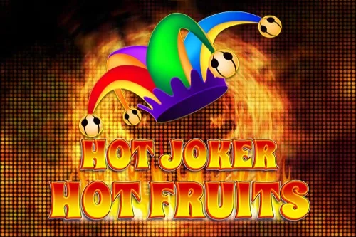 Hot Joker, Hot Fruits slot game