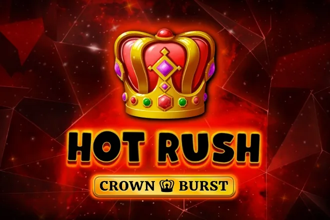 Hot Rush Crown Burst slot game