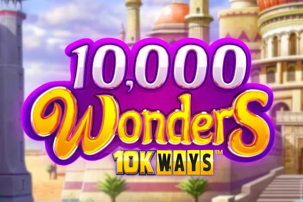 10,000 Wonders 10K Ways slot game