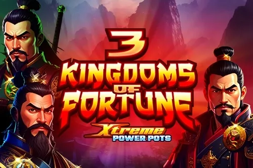 3 Kingdoms of Fortune - Xtreme Power Pots slot game