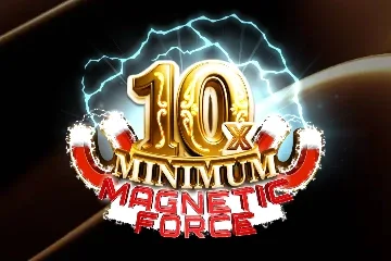 10x Minimum Magnetic Force slot game