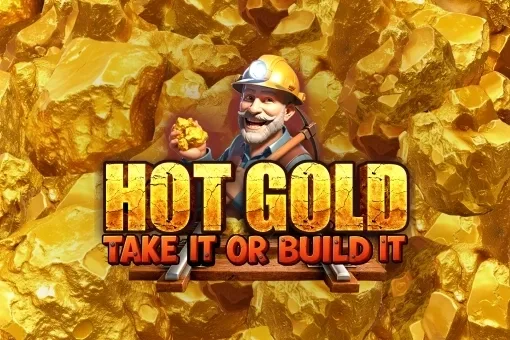 Hot Gold Take It or Build It slot game