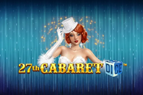 27th Cabaret Dice slot game