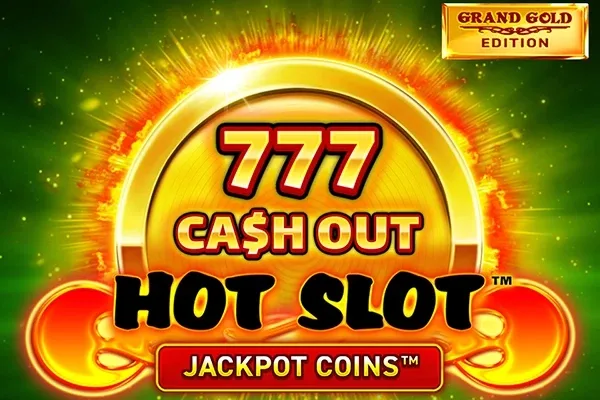 Hot Slot 777 Cash Out Grand Gold Edition slot game