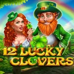 12 Lucky Clovers slot: Features & Bonus Mechanics Explained