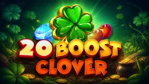 20 Boost Clover slot: Features & Bonus Mechanics Explained