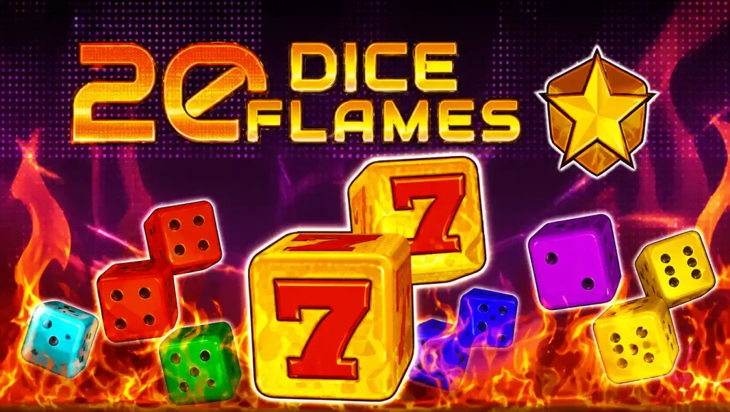 20 Dice Flames slot: Old vs New Versions & Gameplay Evolution